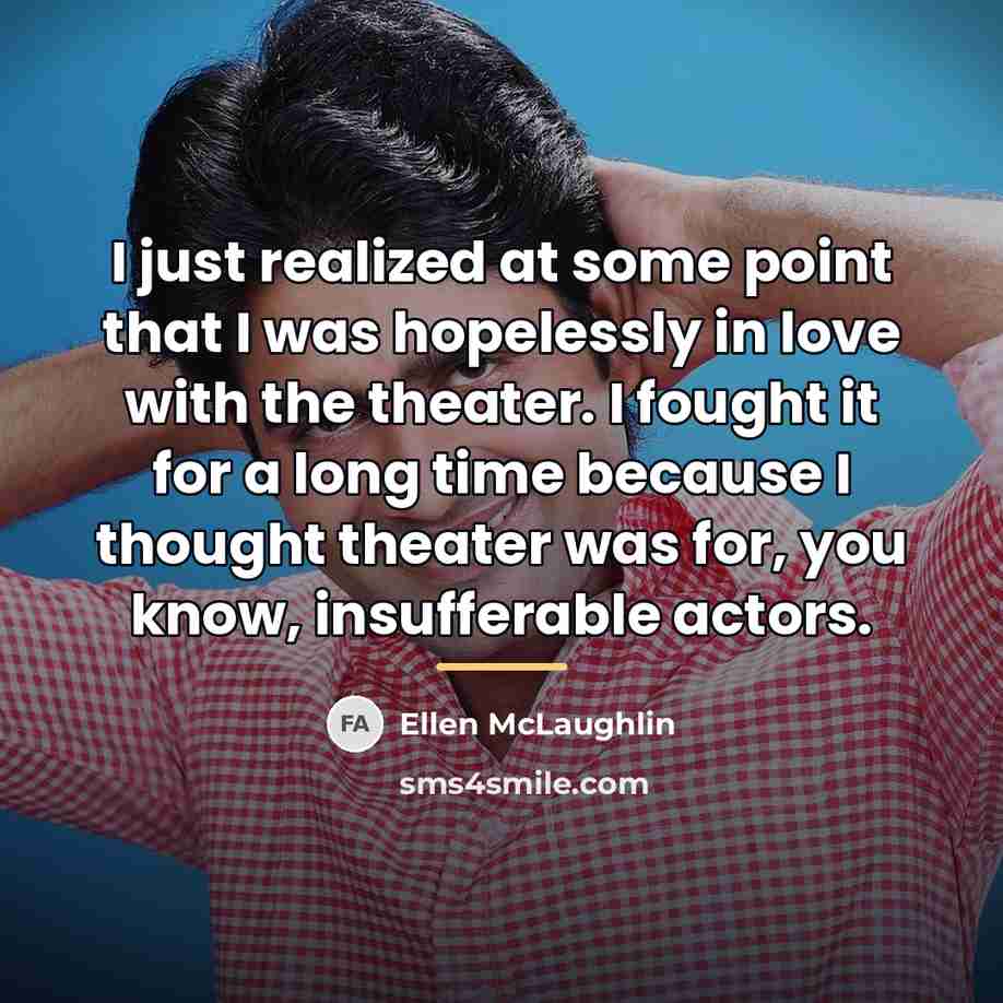 “I just realized at some point that I was hopelessly…” quote by Ellen McLaughlin
