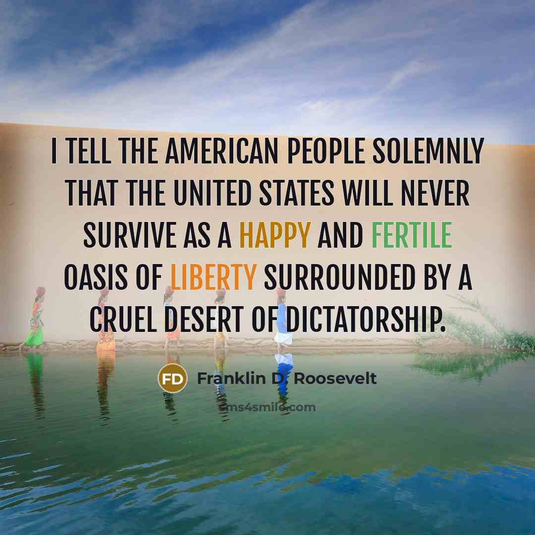 “I tell the American people solemnly that the United States…” quote by Franklin D. Roosevelt