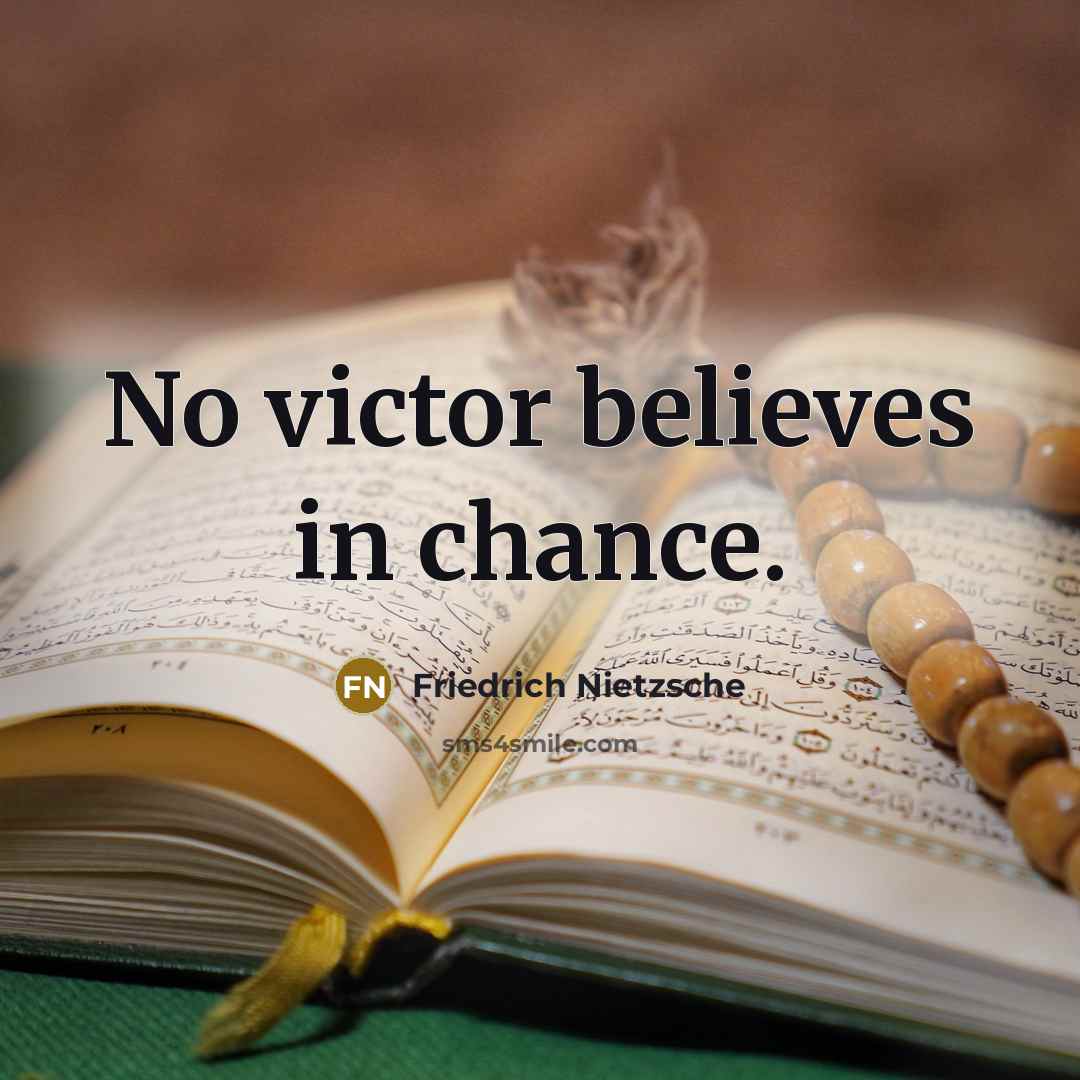 “No victor believes in chance.…” quote by Friedrich Nietzsche