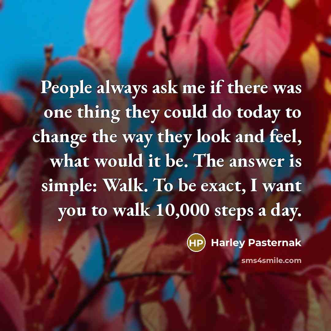 “People always ask me if there was one thing they…” quote by Harley Pasternak