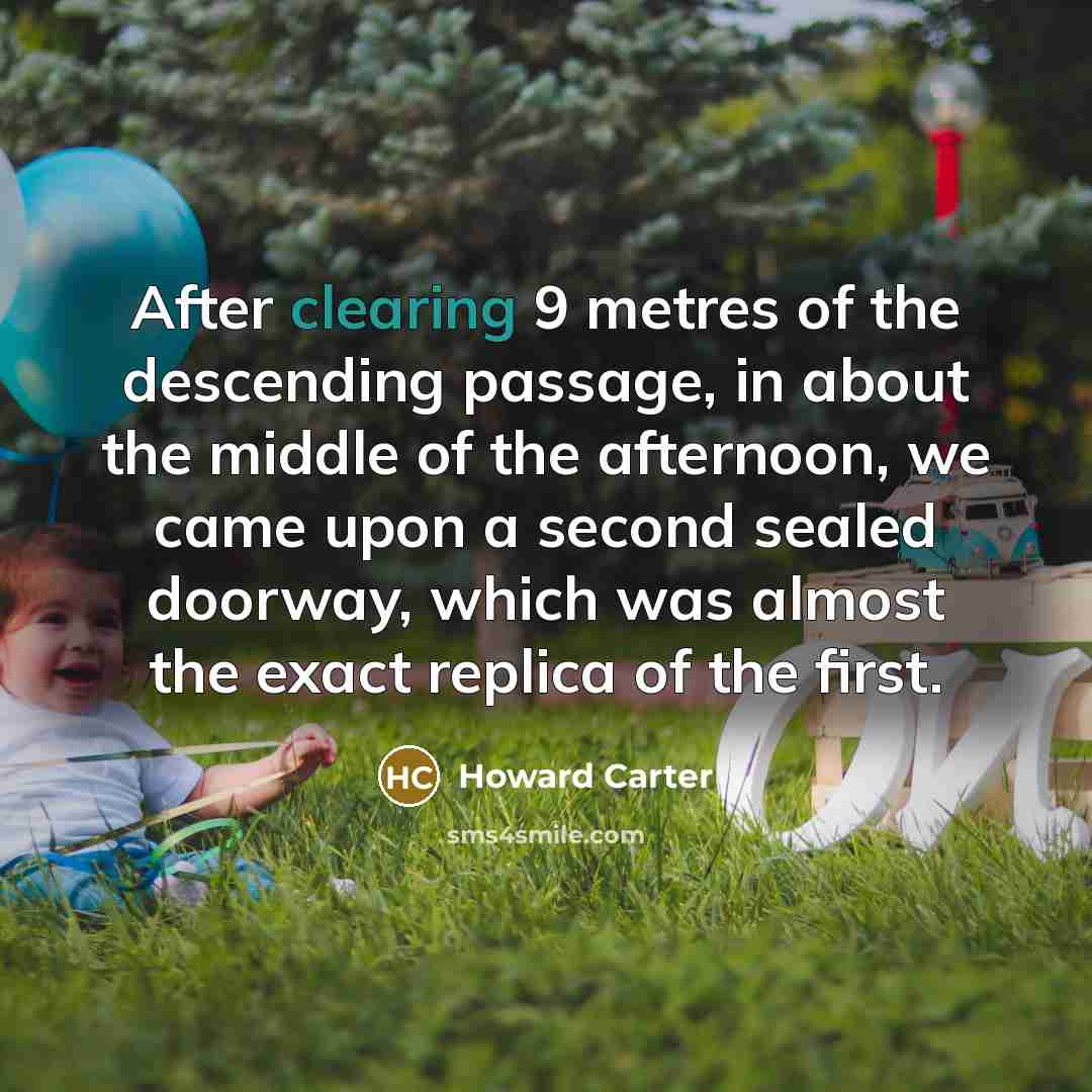 “After clearing 9 metres of the descending passage, in about…” quote by Howard Carter