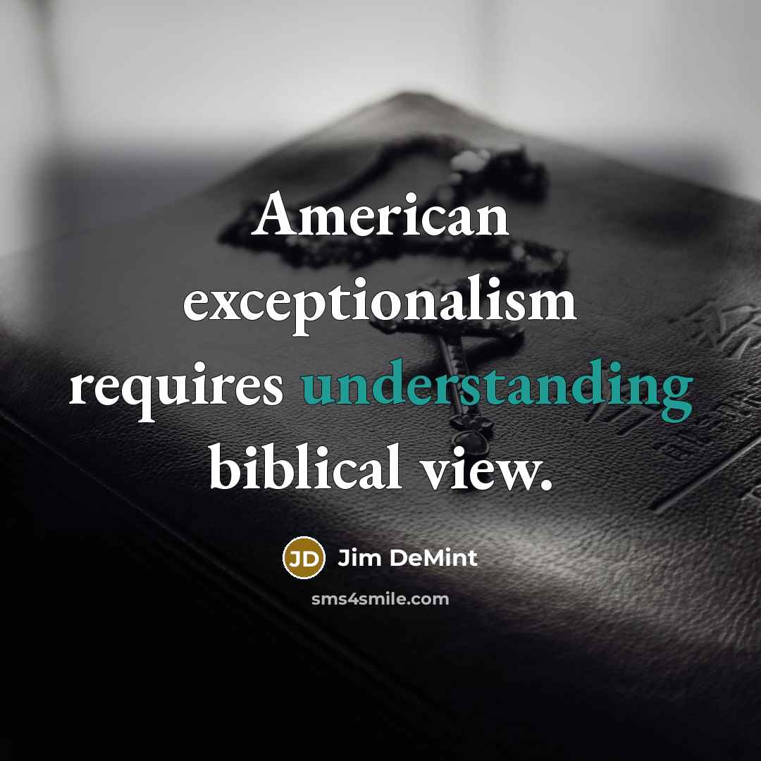 “American exceptionalism requires understanding biblical view.…” quote by Jim DeMint