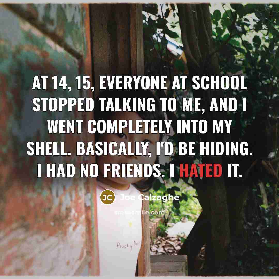 “At 14, 15, everyone at school stopped talking to me,…” quote by Joe Calzaghe