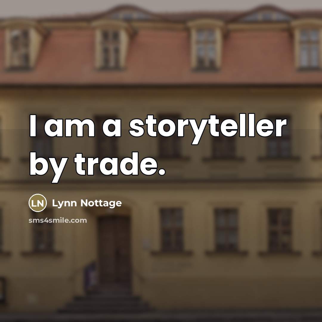 “I am a storyteller by trade.…” quote by Lynn Nottage