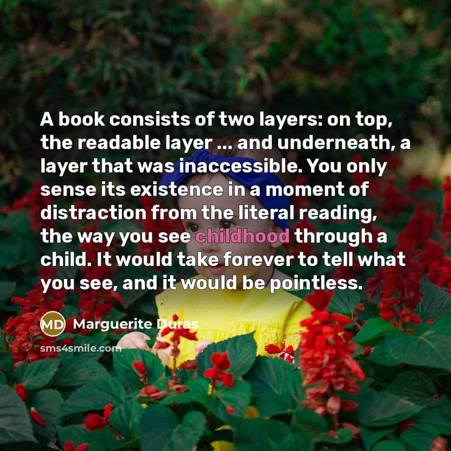 “A book consists of two layers: on top, the readable…” quote by Marguerite Duras