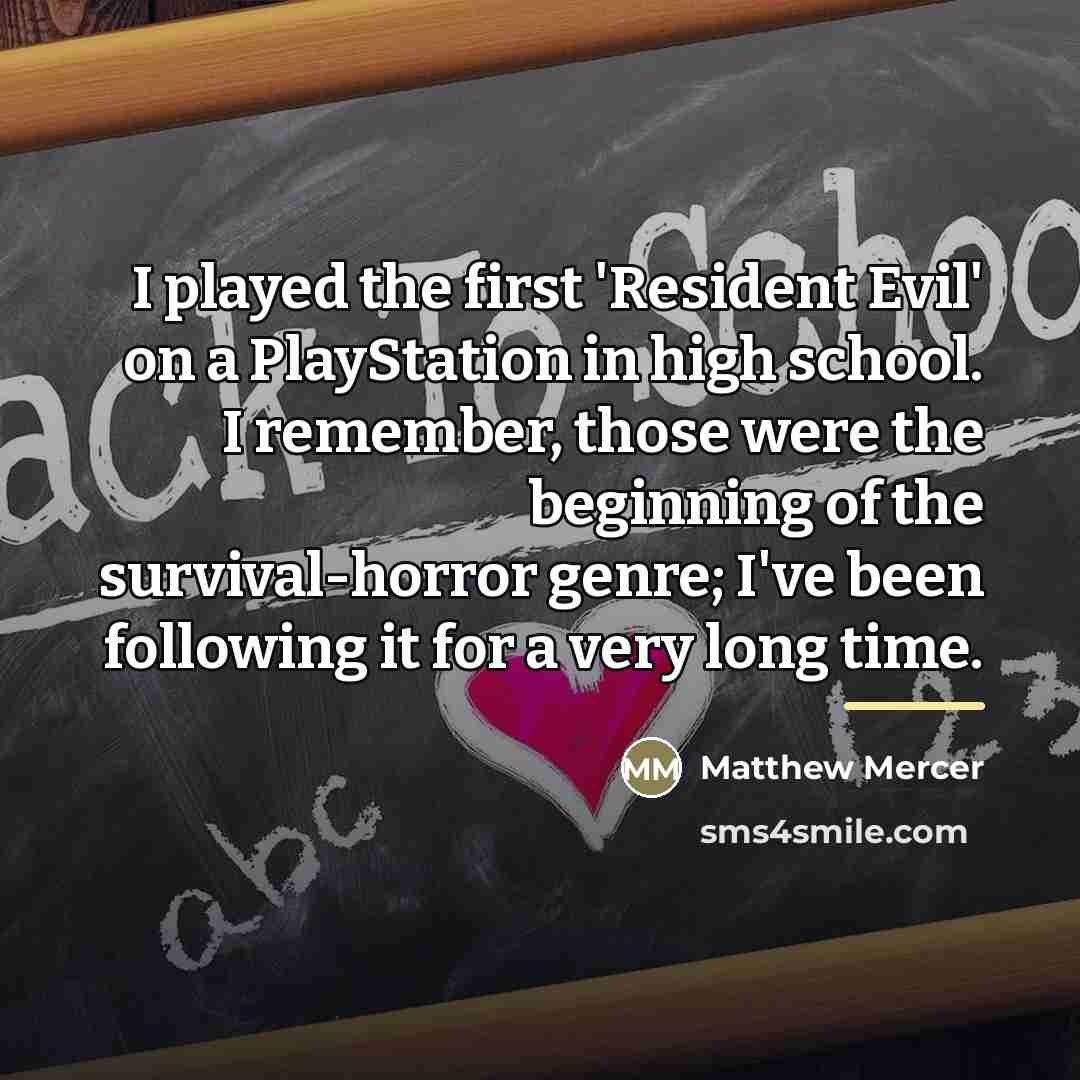 “I played the first 'Resident Evil' on a PlayStation in…” quote by Matthew Mercer