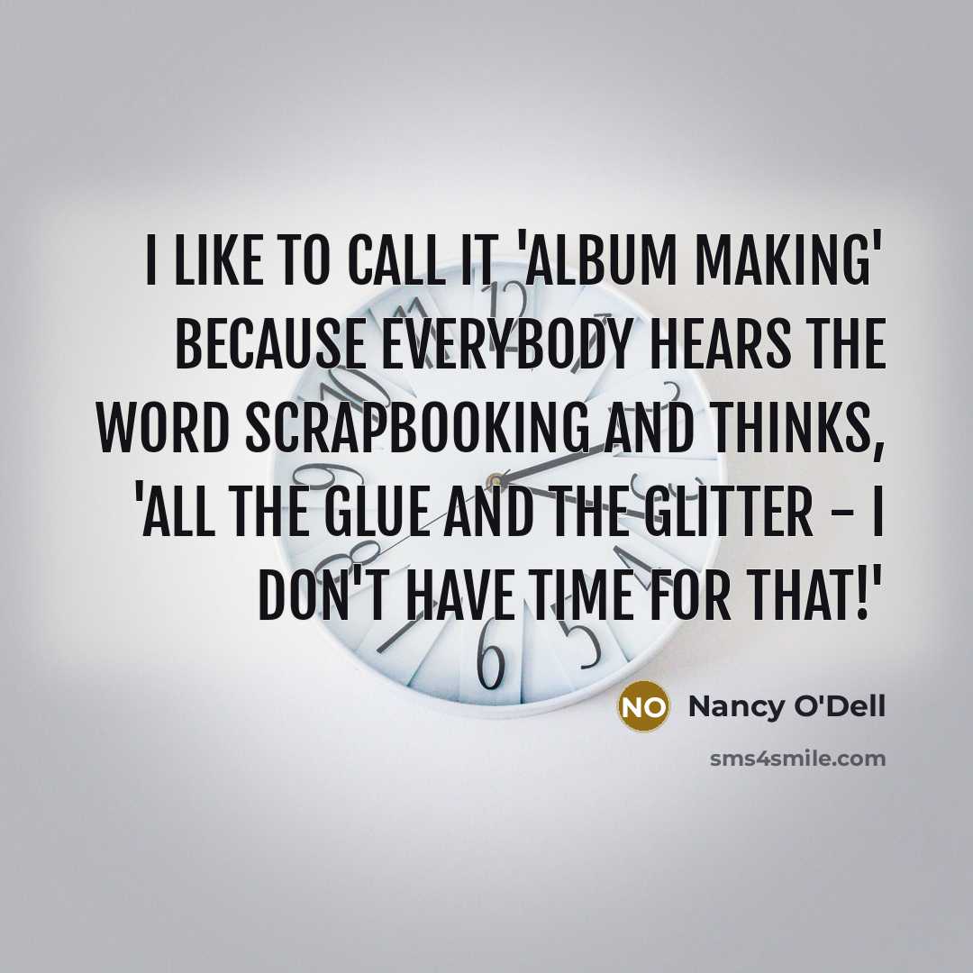 “I like to call it 'album making' because everybody hears…” quote by Nancy O'Dell