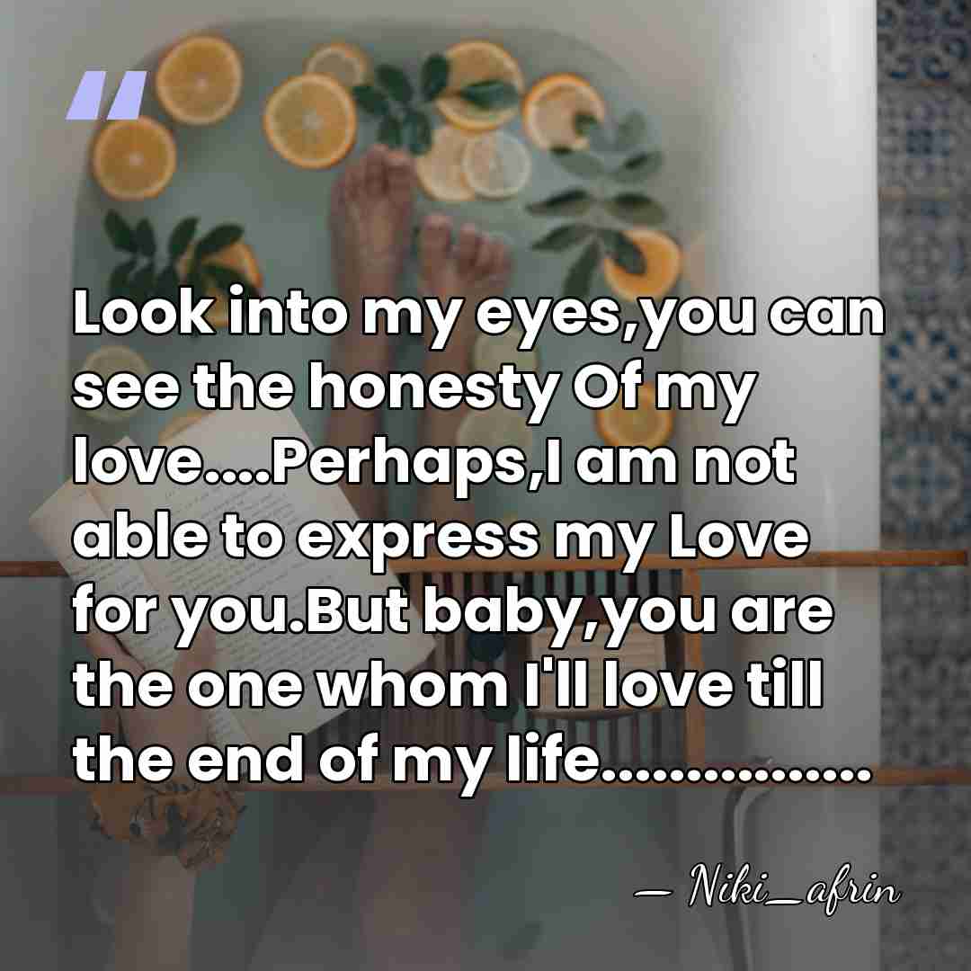 Look into my eyes,you can see the honesty Of my love....Perhaps,I am&hellip; - Niki_afrin