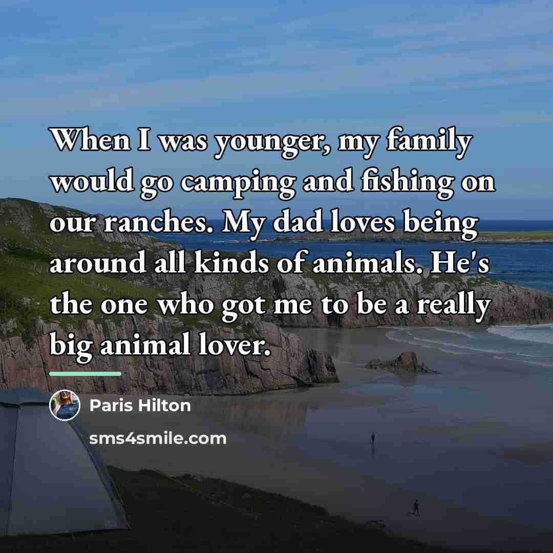 “When I was younger, my family would go camping and…” quote by Paris Hilton