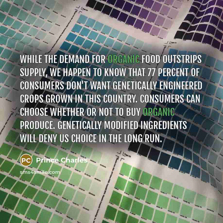 “While the demand for organic food outstrips supply, we happen…” quote by Prince Charles