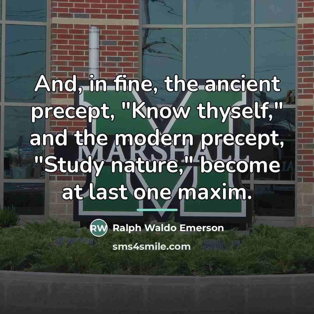 “And, in fine, the ancient precept, "Know thyself," and the…” quote by Ralph Waldo Emerson