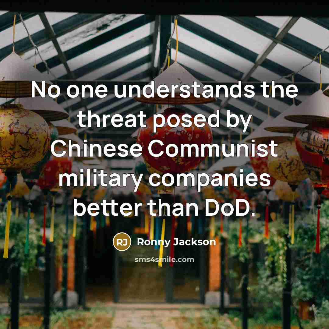 “No one understands the threat posed by Chinese Communist military…” quote by Ronny Jackson