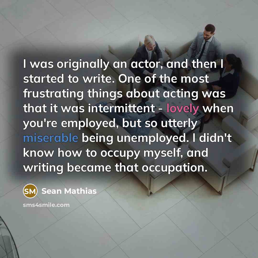 “I was originally an actor, and then I started to…” quote by Sean Mathias