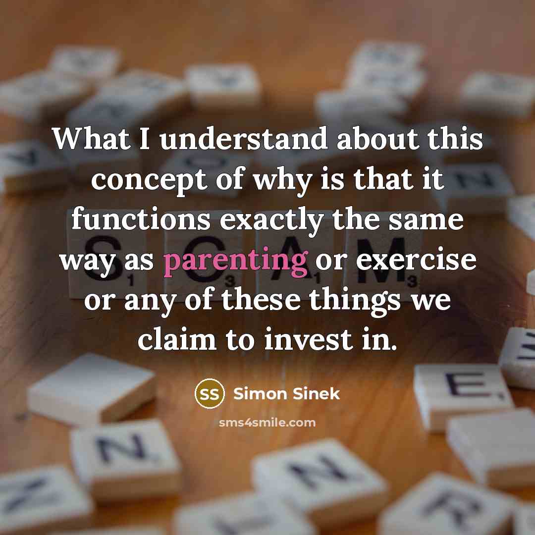 “What I understand about this concept of why is that…” quote by Simon Sinek