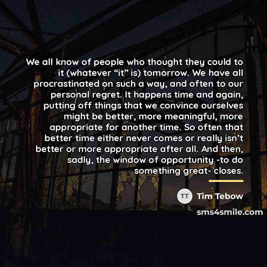 “We all know of people who thought they could to…” quote by Tim Tebow