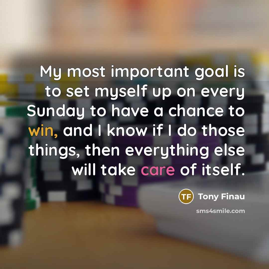 “My most important goal is to set myself up on…” quote by Tony Finau