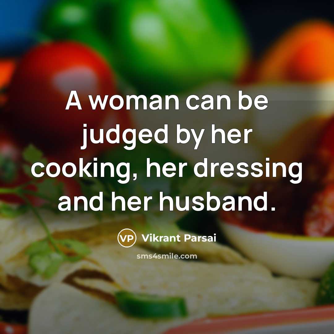 “A woman can be judged by her cooking, her dressing…” quote by Vikrant Parsai