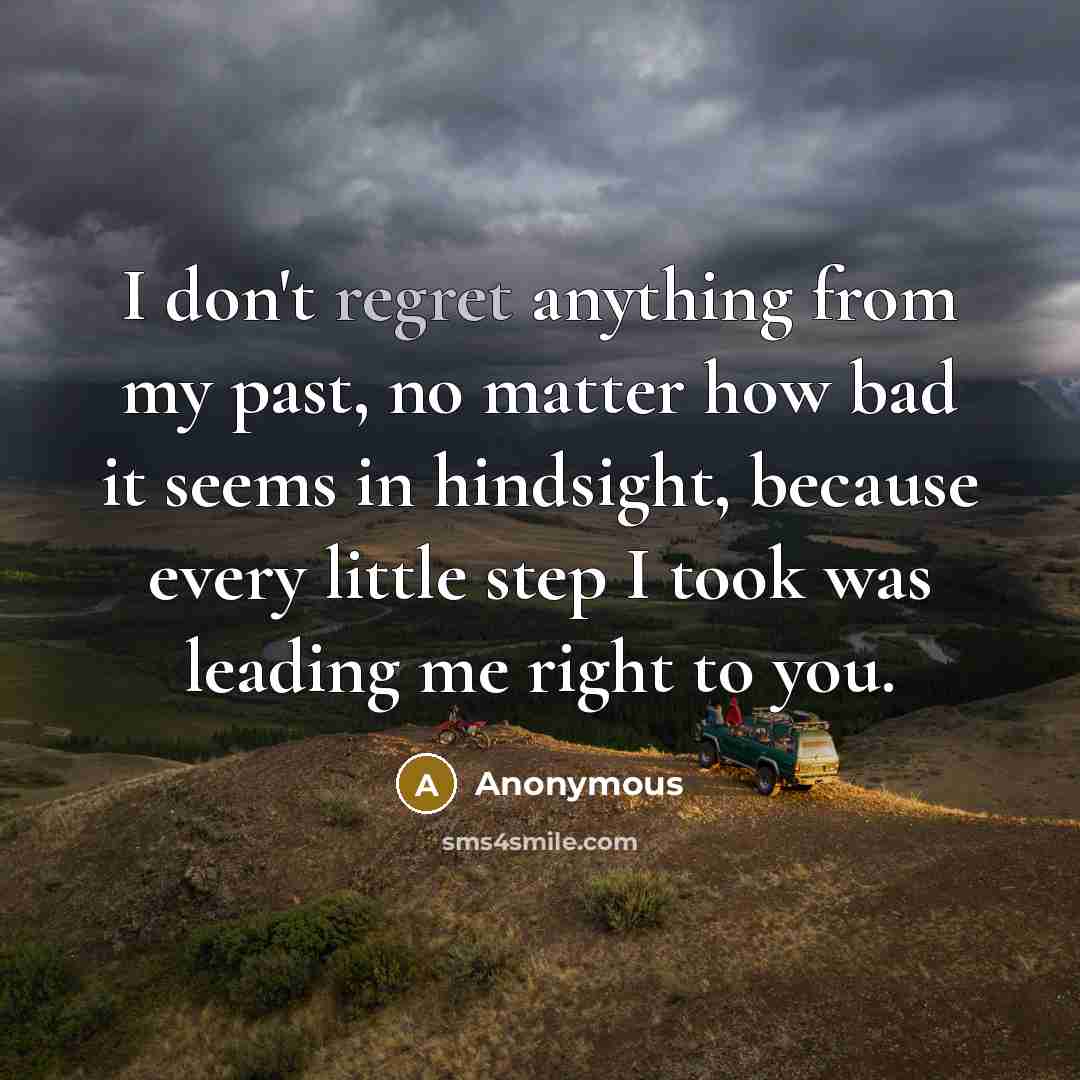 “I don't regret anything from my past, no matter how…” quote by Anonymous