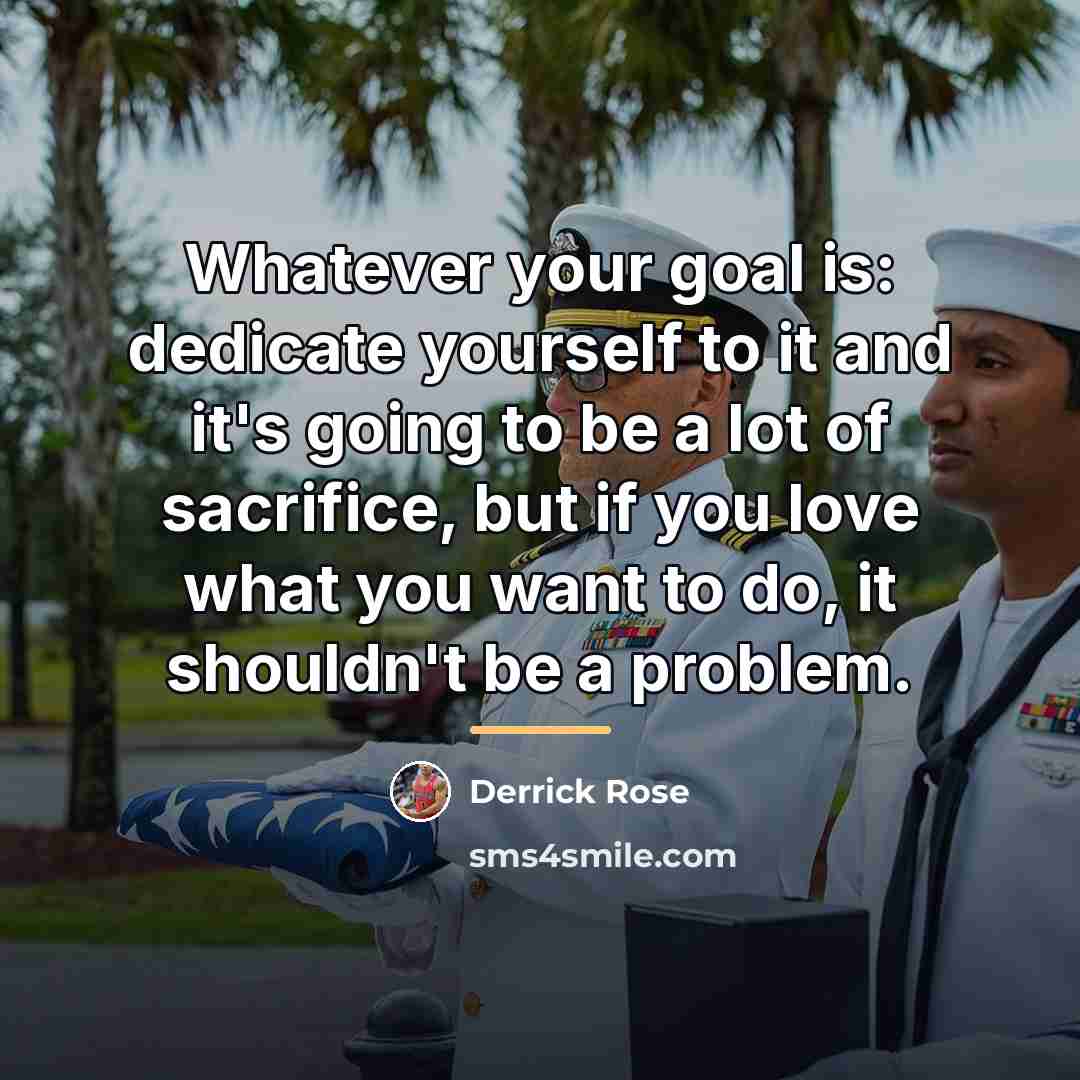 “Whatever your goal is: dedicate yourself to it and it's…” quote by Derrick Rose