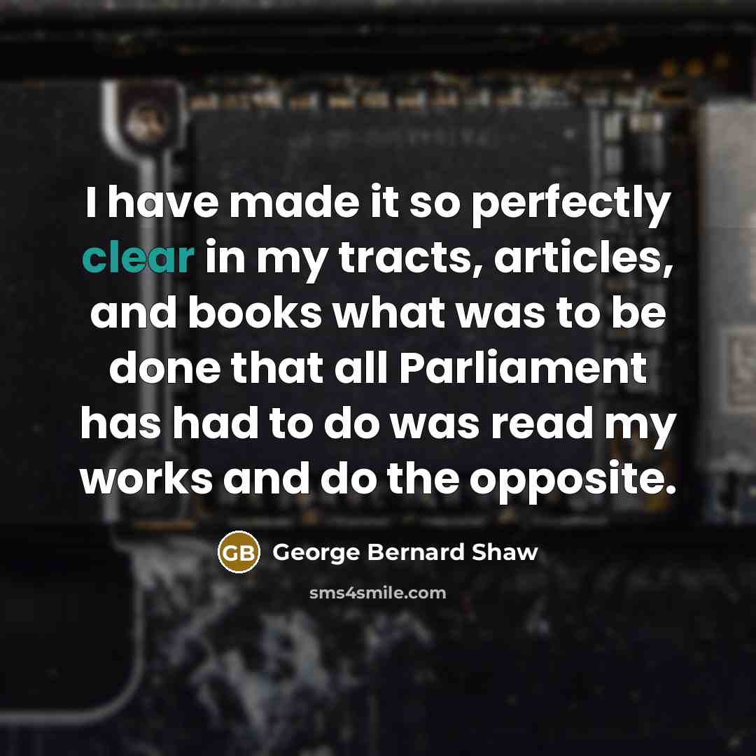 “I have made it so perfectly clear in my tracts,…” quote by George Bernard Shaw