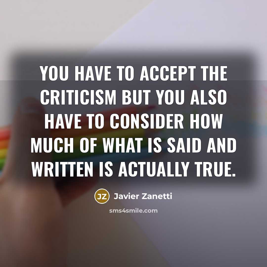 “You have to accept the criticism but you also have…” quote by Javier Zanetti