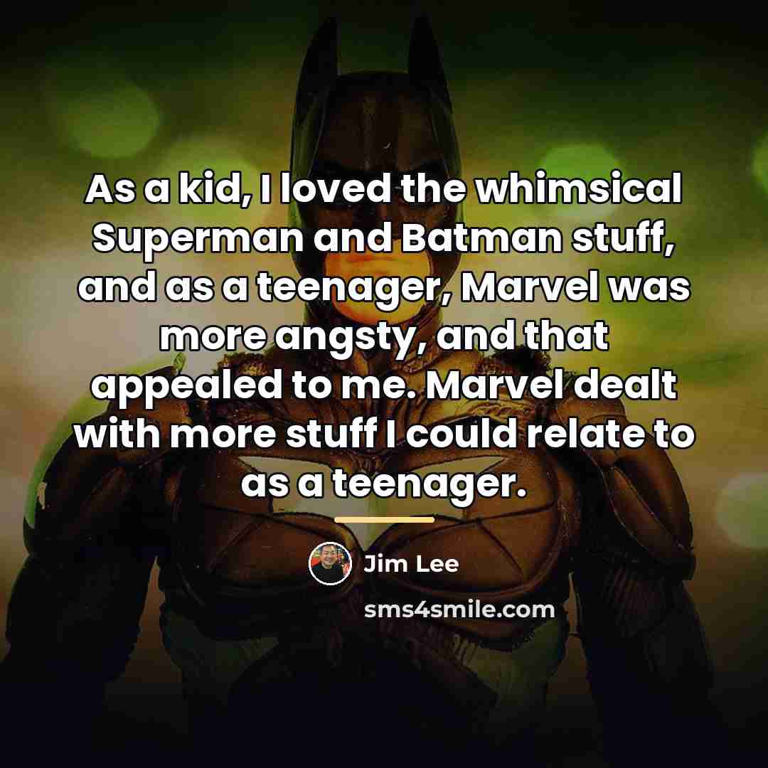 “As a kid, I loved the whimsical Superman and Batman…” quote by Jim Lee