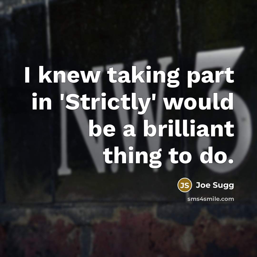 “I knew taking part in 'Strictly' would be a brilliant…” quote by Joe Sugg