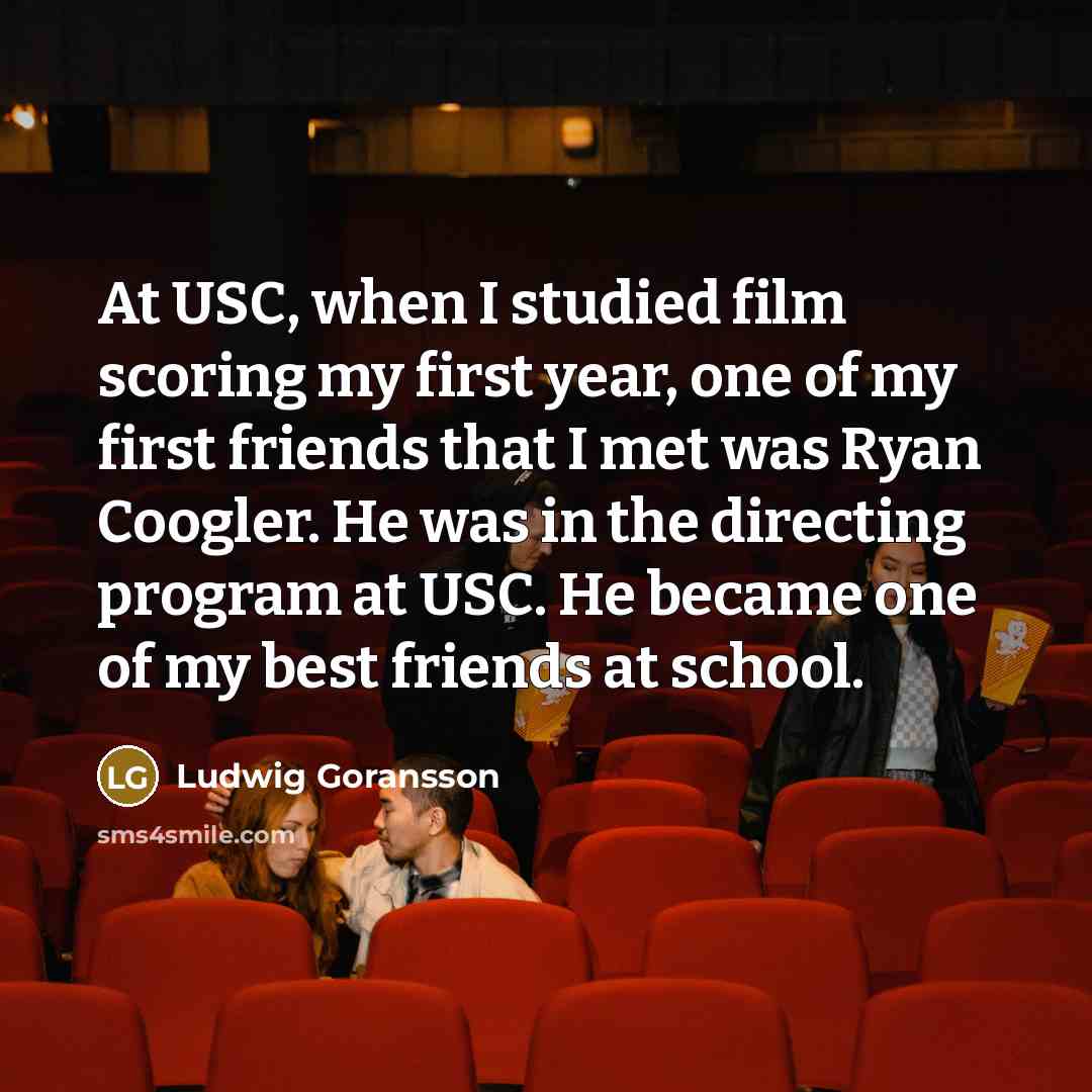 “At USC, when I studied film scoring my first year,…” quote by Ludwig Goransson