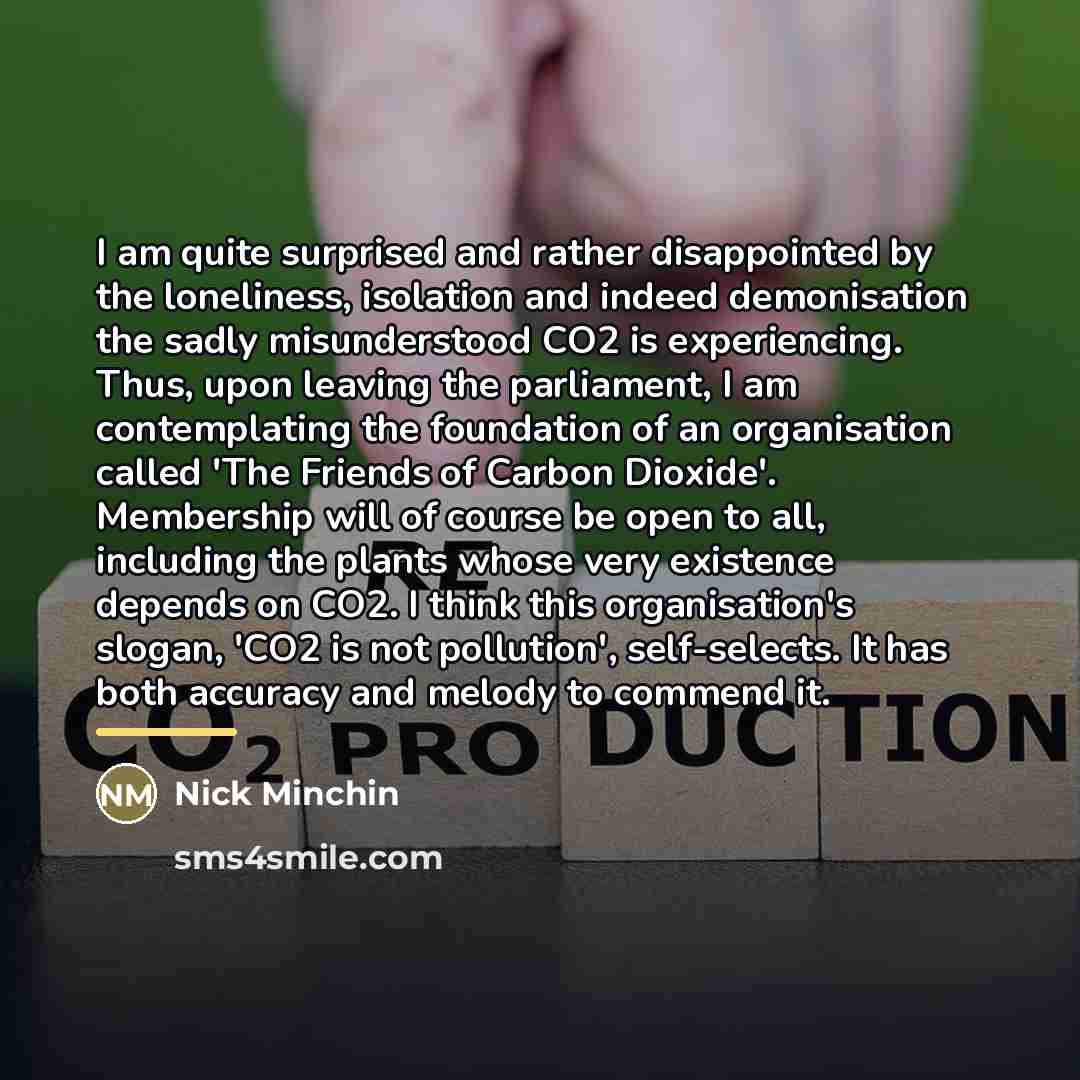 “I am quite surprised and rather disappointed by the loneliness,…” quote by Nick Minchin