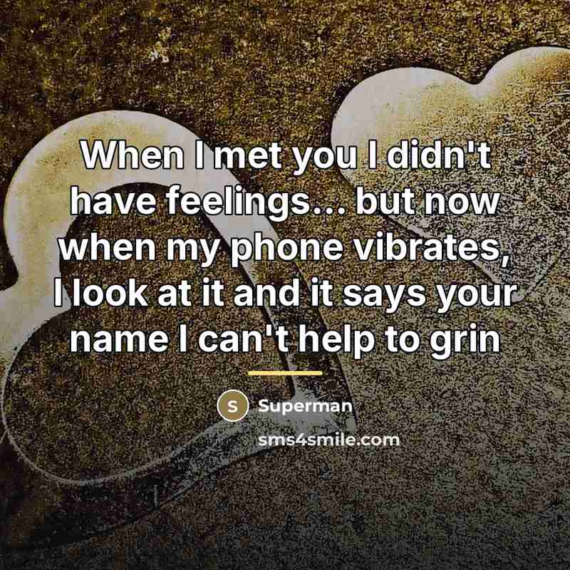 “When I met you I didn't have feelings... but now…” quote by Superman