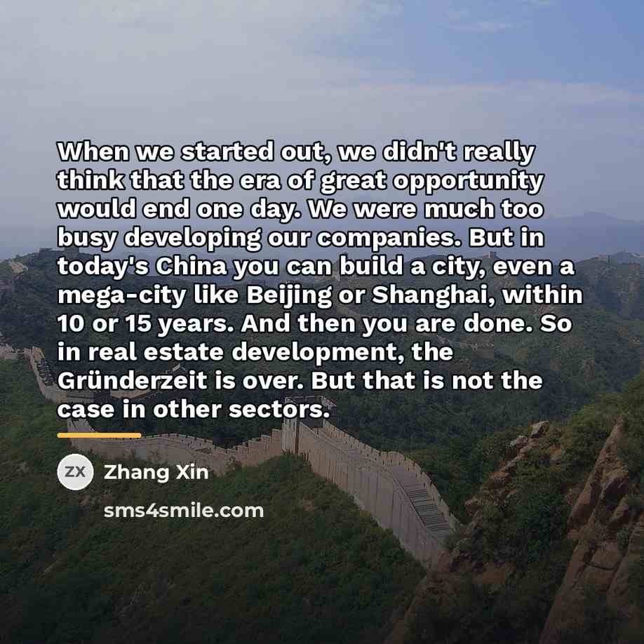 “When we started out, we didn't really think that the…” quote by Zhang Xin