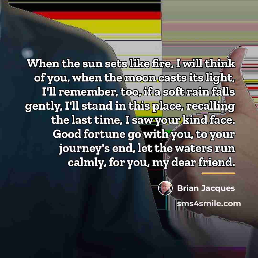 “When the sun sets like fire, I will think of…” quote by Brian Jacques