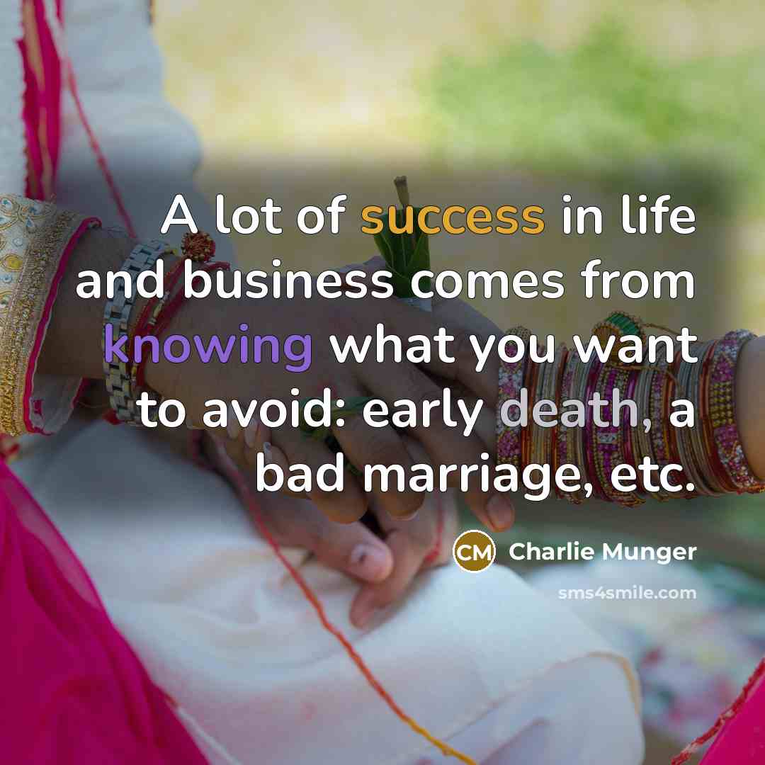 “A lot of success in life and business comes from…” quote by Charlie Munger