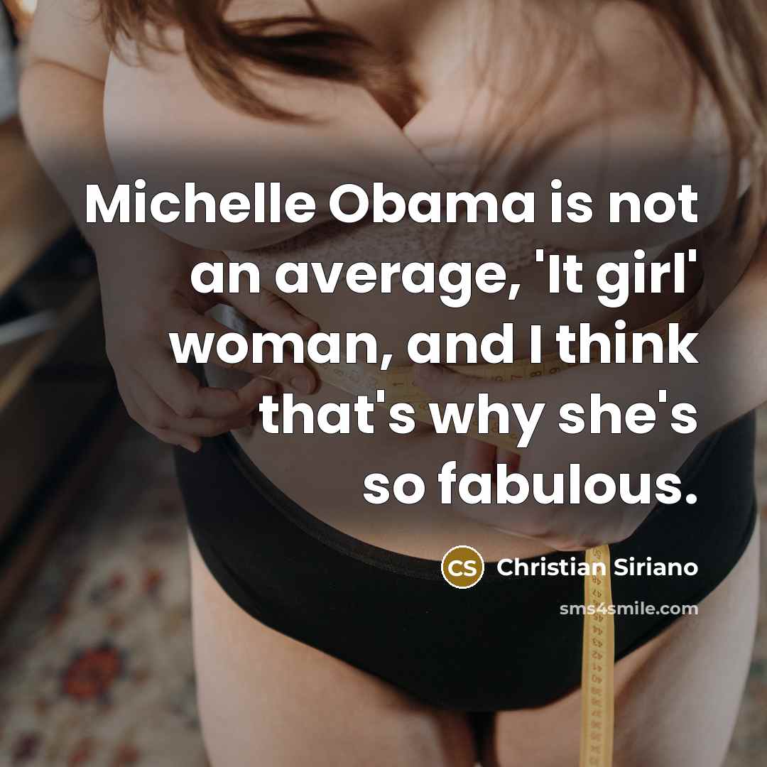 “Michelle Obama is not an average, 'It girl' woman, and…” quote by Christian Siriano