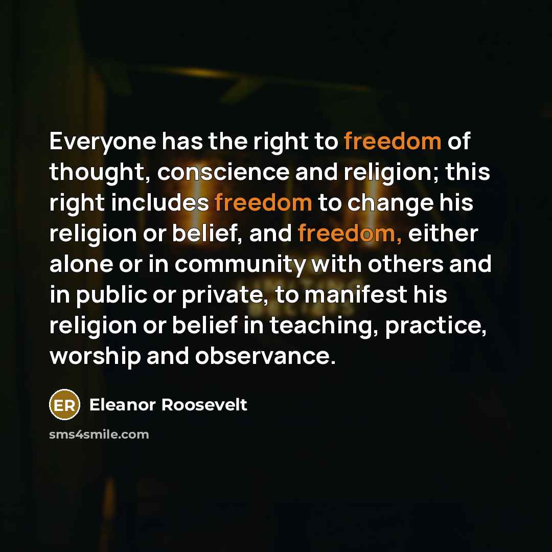 “Everyone has the right to freedom of thought, conscience and…” quote by Eleanor Roosevelt