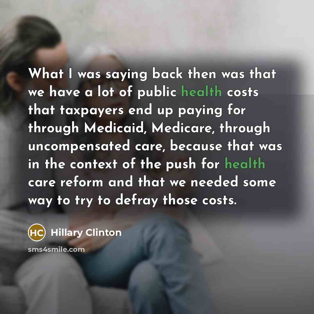 “What I was saying back then was that we have…” quote by Hillary Clinton
