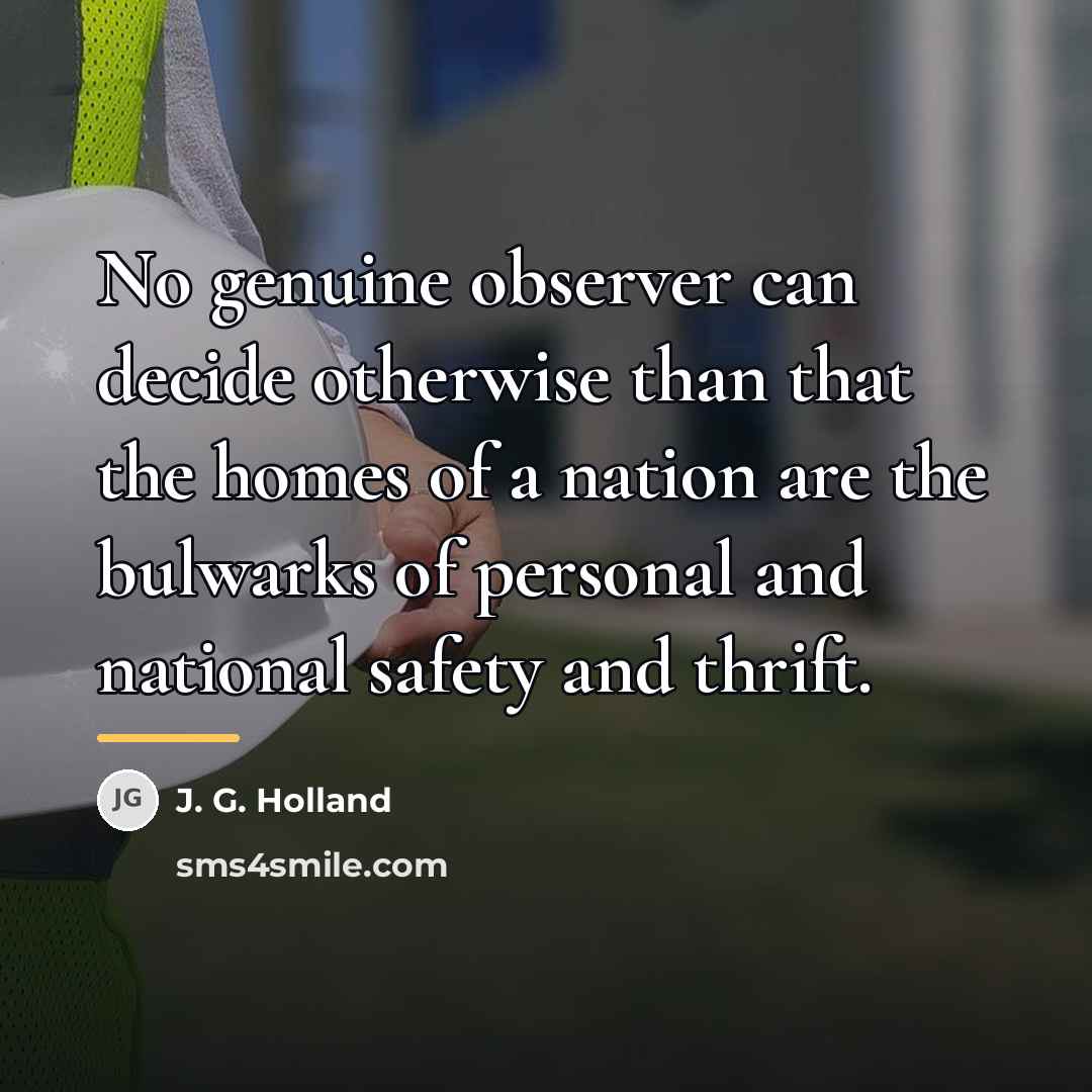 “No genuine observer can decide otherwise than that the homes…” quote by J. G. Holland