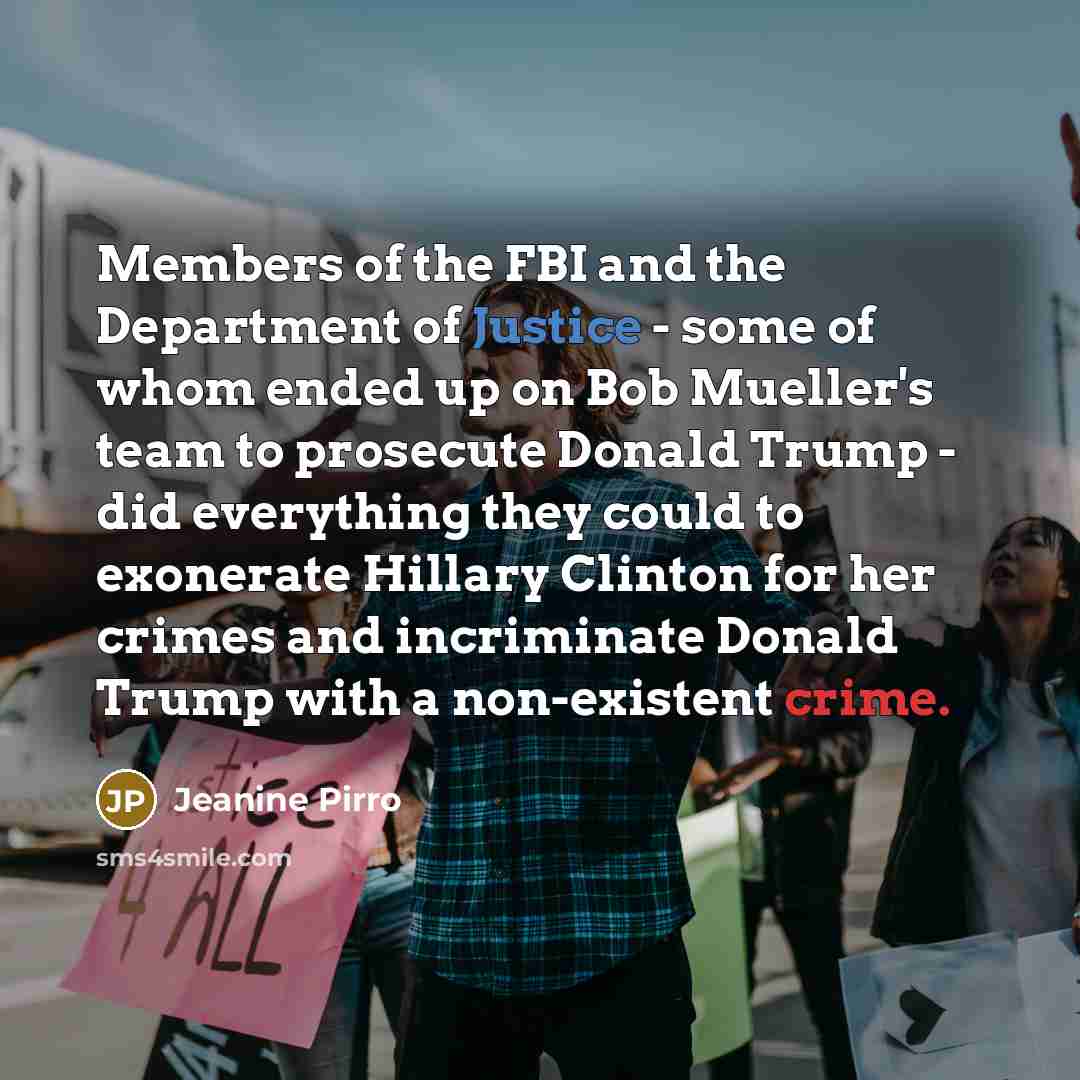 “Members of the FBI and the Department of Justice -…” quote by Jeanine Pirro