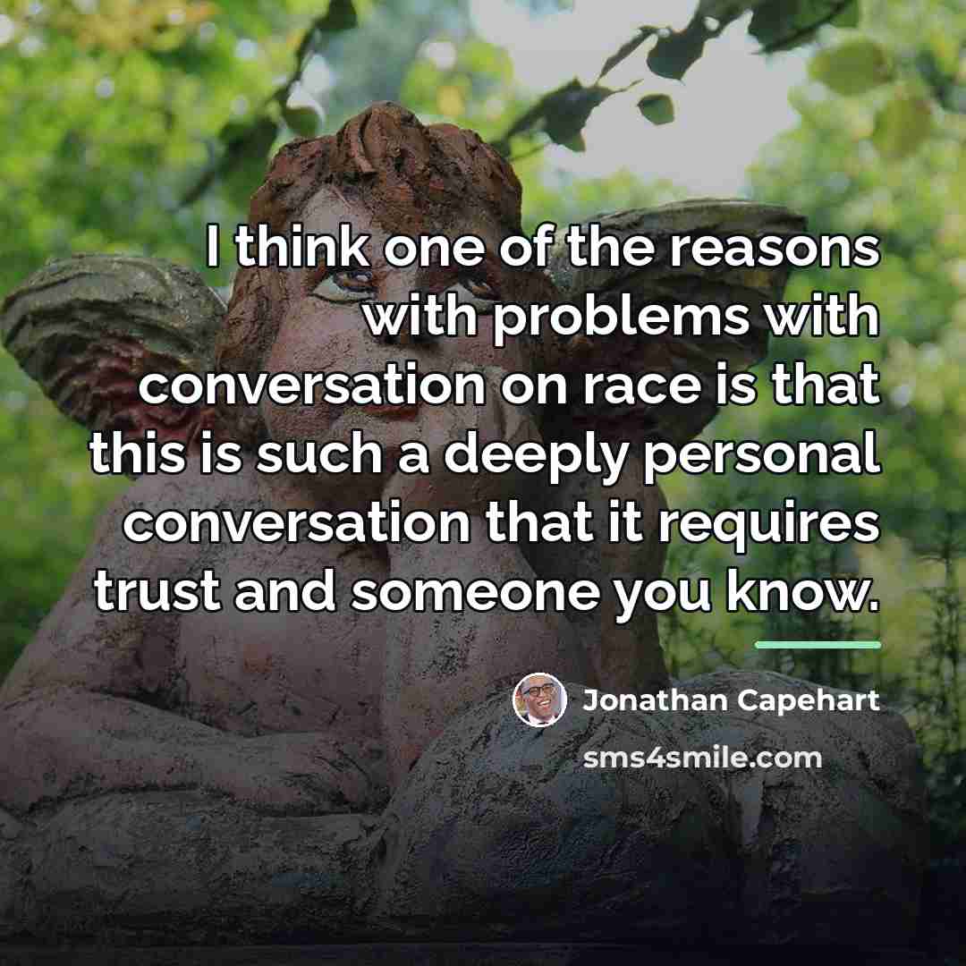 “I think one of the reasons with problems with conversation…” quote by Jonathan Capehart