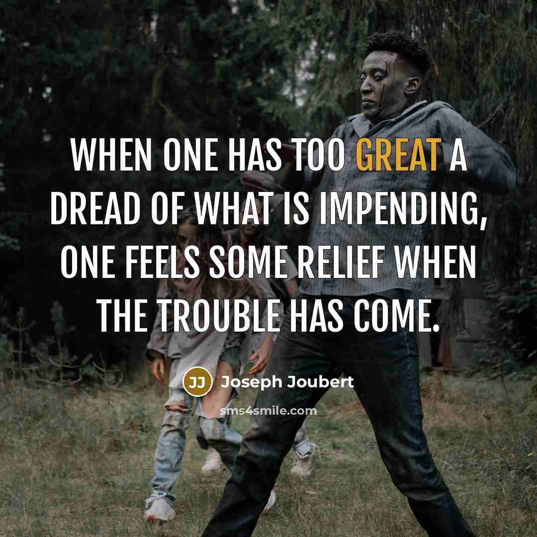 “When one has too great a dread of what is…” quote by Joseph Joubert