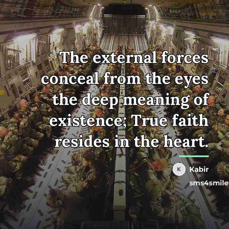 “The external forces conceal from the eyes the deep meaning…” quote by Kabir