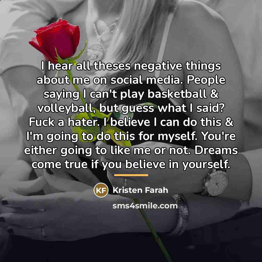 “I hear all theses negative things about me on social…” quote by Kristen Farah