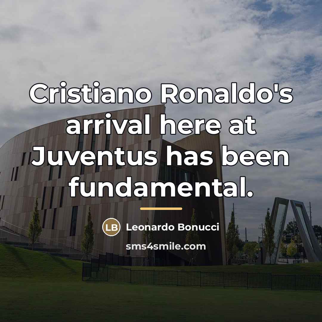 “Cristiano Ronaldo's arrival here at Juventus has been fundamental.…” quote by Leonardo Bonucci