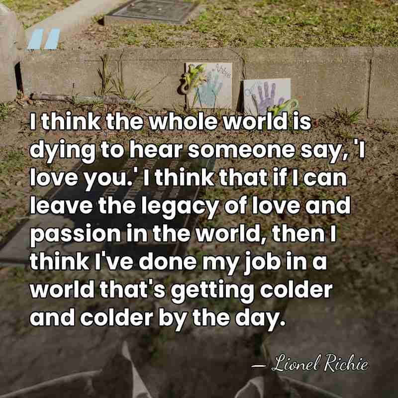 I think the whole world is dying to hear someone say, 'I&hellip; - Lionel Richie