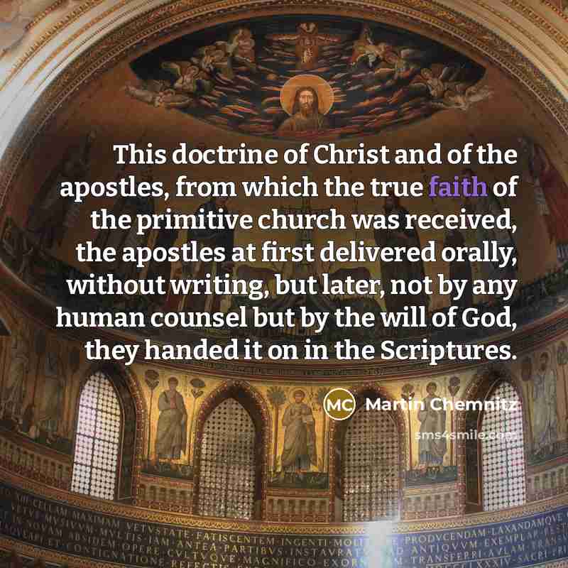 “This doctrine of Christ and of the apostles, from which…” quote by Martin Chemnitz