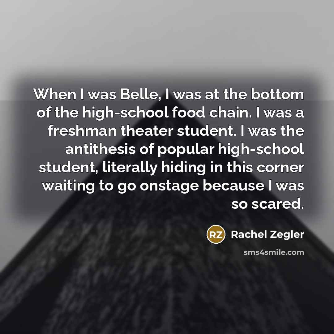 “When I was Belle, I was at the bottom of…” quote by Rachel Zegler
