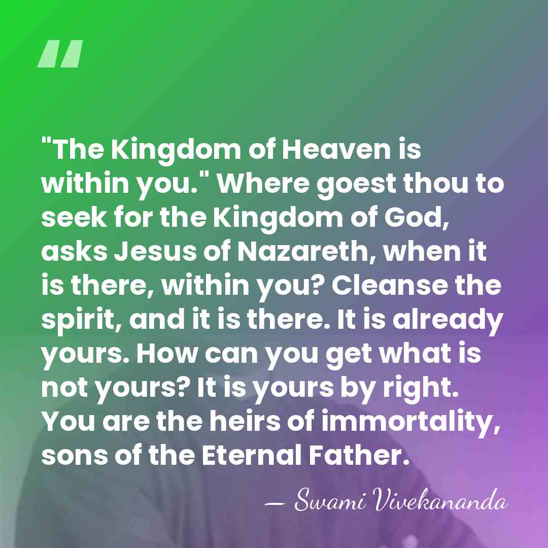 "The Kingdom of Heaven is within you." Where goest thou to seek&hellip; - Swami Vivekananda