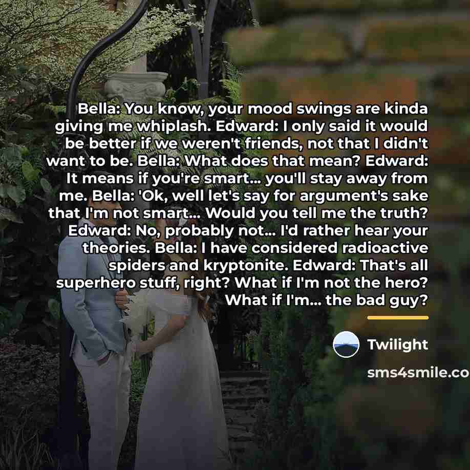 “Bella: You know, your mood swings are kinda giving me…” quote by Twilight