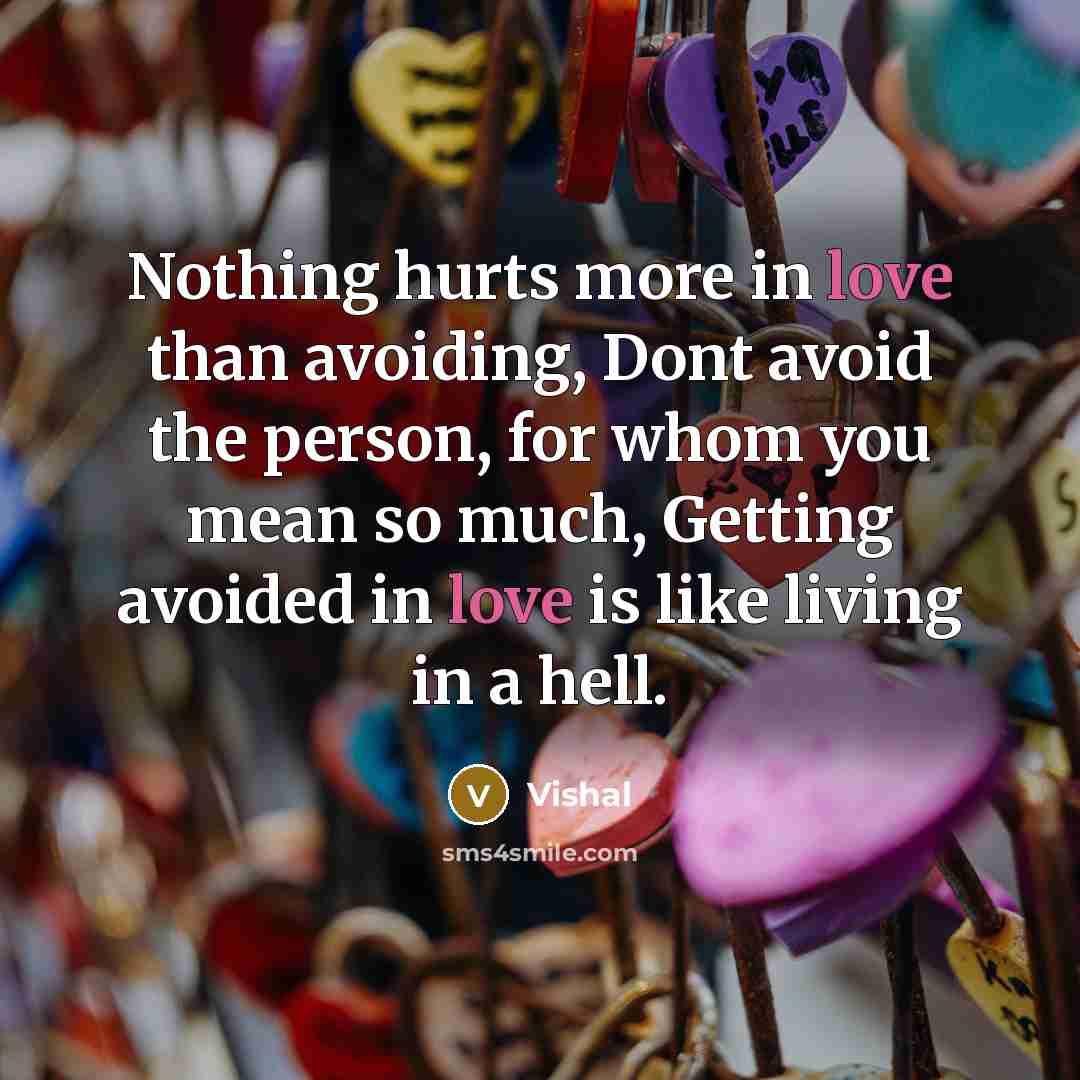 “Nothing hurts more in love than avoiding, Dont avoid the…” quote by Vishal