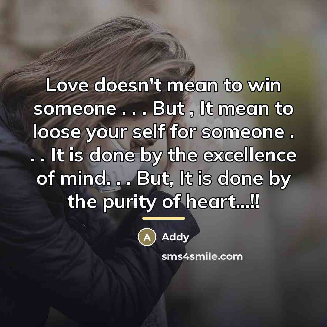 “Love doesn't mean to win someone . . . But…” quote by Addy